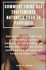 Comment Faire Des Traitements Naturels Pour Le Psoriasis