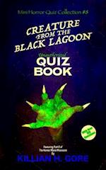 Creature from the Black Lagoon Unauthorized Quiz Book