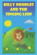Billy Noodles and the singing lion