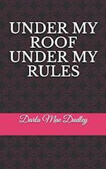 Under My Roof Under My Rules