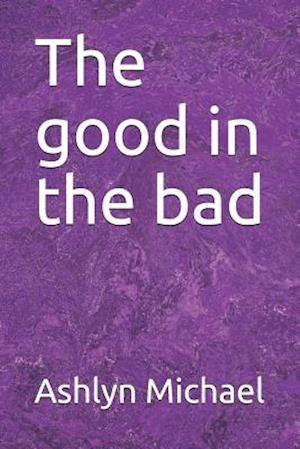 The good in the bad