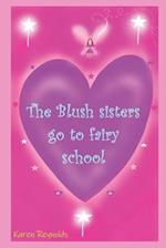 The Blush sisters go to fairy school.