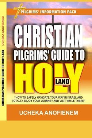 Christian Pilgrims' Guide to Holy Land