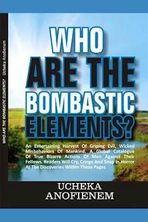 Who Are the Bombastic Elements?