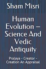 Human Evolution - Science And Vedic Antiquity