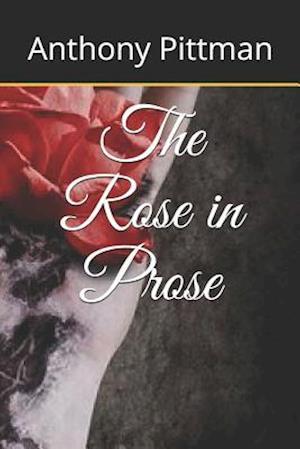 The Rose in Prose