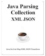 Java Parsing Collection XML JSON: Map List XML JSON Transform 