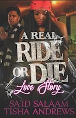 A Real RIDE or DIE Love Story