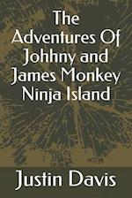 The Adventures Of Johhny and James Monkey Ninja Island