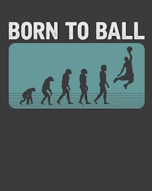 Born To Ball