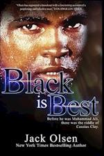 Black is Best: The Riddle of Cassius Clay 