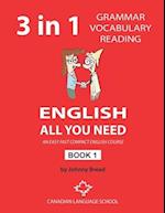 English - All You Need - Book 1: An Easy Fast Compact English Course - Grammar Vocabulary Reading 