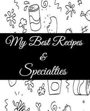 My Best Recipes And Specialties