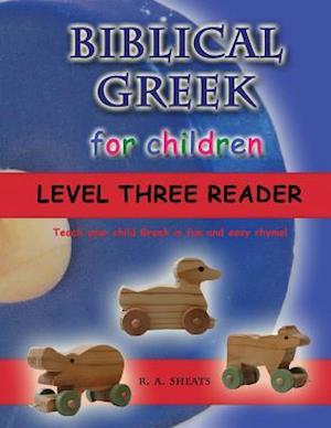 Biblical Greek for Children Level Three Reader