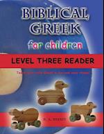 Biblical Greek for Children Level Three Reader