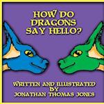 How Do Dragons Say Hello