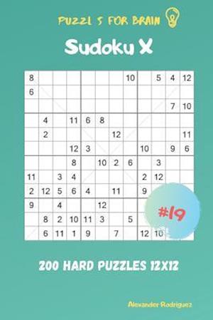 Puzzles for Brain - Sudoku X 200 Hard Puzzles 12x12 vol.19