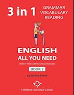 English - All You Need - Book 2: An Easy Fast Compact English Course - Grammar Vocabulary Reading 