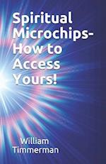 Spiritual Microchips- How to Access Yours!