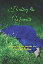 Healing the Wounds: A tale of past life wounds and present-life healing 