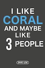 I Like Coral And Maybe Like 3 People
