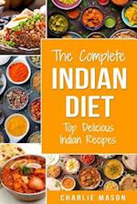 Indian Diet: Top Delicious Indian Recipes 