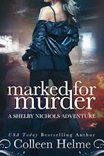 Marked for Murder: A Shelby Nichols Mystery Adventure 