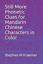 Still More Phonetic Clues for Mandarin Chinese Characters in Color