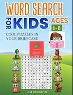 WORD SEARCH FOR KIDS AGES 6-8 + Cool puzzles in your briefcase