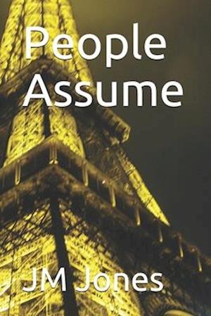 People Assume