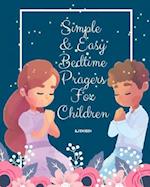Simple and Easy Bedtime Prayers for Children