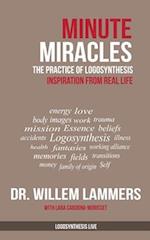Minute Miracles: The Practice of Logosynthesis® 