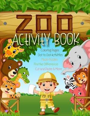 Zoo Activity Book with Coloring Pages, Dot to Dot Activities, Maze Puzzles, Find the Difference, Cut and Paste & More