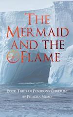 The Mermaid and the Flame