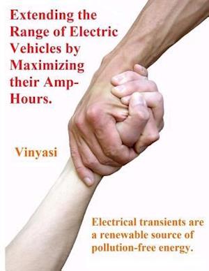 Extending the Range of Electric Vehicles by Maximizing their Amp-Hours.