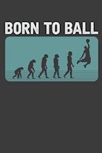 Born To Ball