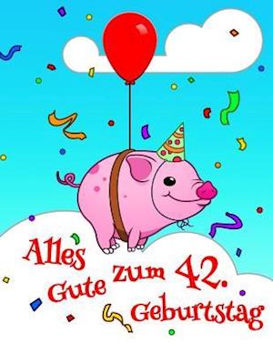 Alles Gute zum 42. Geburtstag