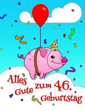 Alles Gute zum 46. Geburtstag