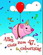 Alles Gute zum 47. Geburtstag