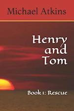 Henry and Tom