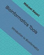 Bioinformatics Tools: Introduction to Bioinformatics 