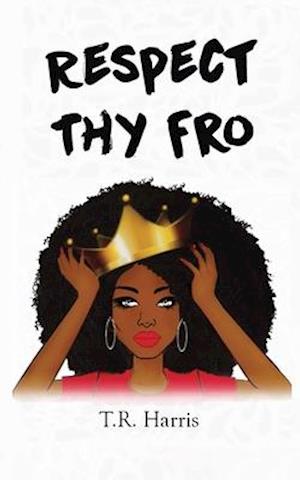 Respect Thy Fro