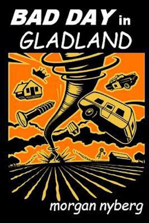 Bad Day in Gladland