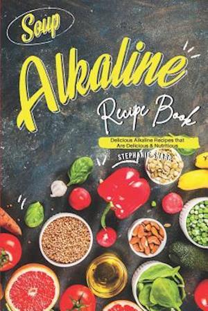 Soup Alkaline Recipe Book