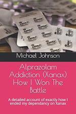 Alprazolam Addiction (Xanax) How I Won The Battle
