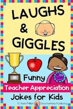 Laughs & Giggles: Funny Teacher Appreciation Jokes for Kids 