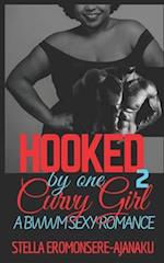 Hooked by one Curvy Girl: A BWWM Sexy Romance 
