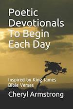 Poetic Devotionals To Begin Each Day