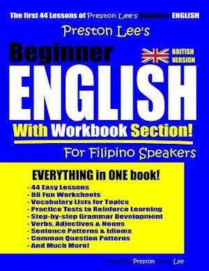 Preston Lee's Beginner English With Workbook Section For Filipino Speakers (British Version)