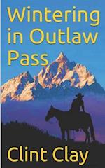 Wintering in Outlaw Pass